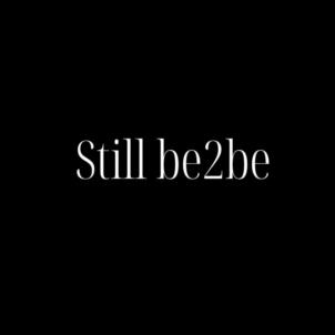 Still be2be