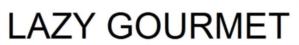 LAZY GOURMET