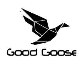 GOOD GOOSE