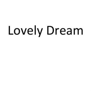 Lovely Dream