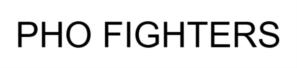 PHO FIGHTERS