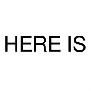 HERE IS