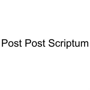 Post Post Scriptum
