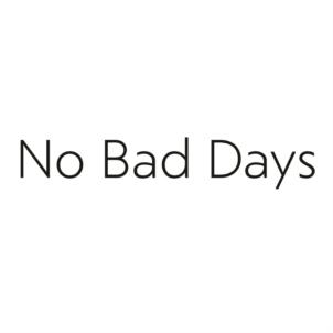 No Bad Days
