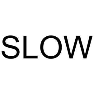 SLOW