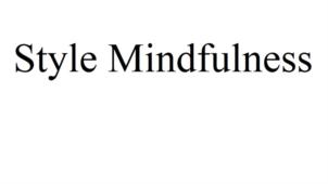 Style Mindfulness