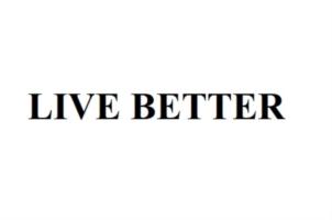 LIVE BETTER