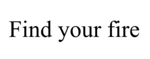 Find your fire