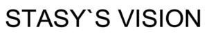 STASY`S VISION