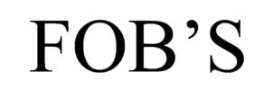 FOB'S