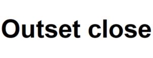 Outset close