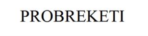 PROBREKETI