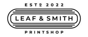 ESTD 2022 LEAF & SMITH PRINTSHOP