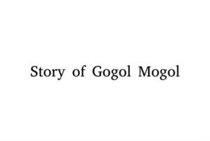 Story of Gogol Mogol