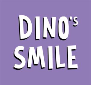 DINO'S SMILE