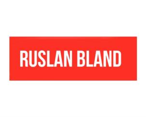 RUSLAN BLAND