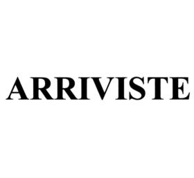 ARRIVISTE