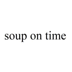 soup on time