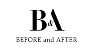 B&A BEFORE and AFTER