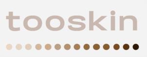 tooskin