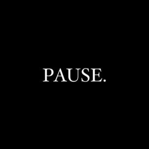 PAUSE.