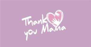 Thank you Mama