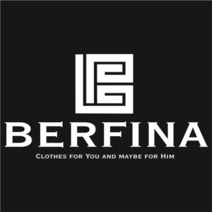 BERFINA CLOTHES FOR YOU AND MAYBE FOR HIM
