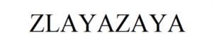 ZLAYAZAYA