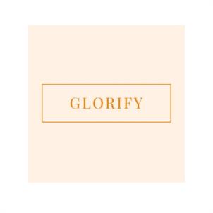 GLORIFY