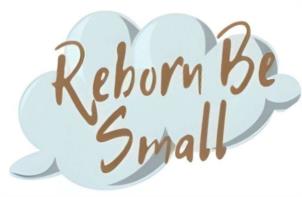Reborn Be Small