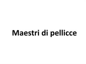Maestri di pellicce