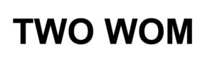TWO WOM