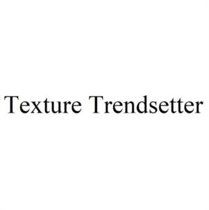 Texture Trendsetter